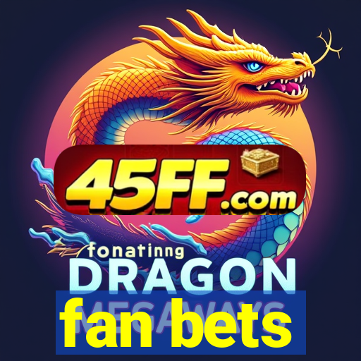 fan bets